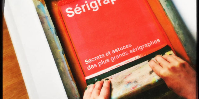 Sérigraphie, secrets et astuces